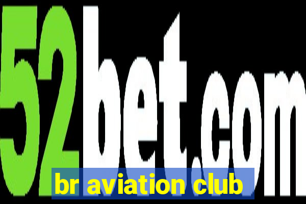 br aviation club